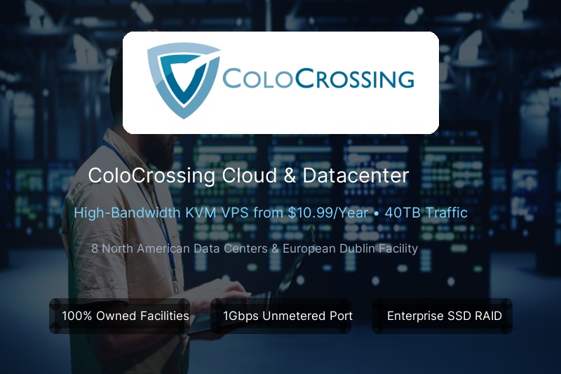 ColoCrossing Budget US Cloud VPS Review: High-Bandwidth KVM Starting at $10.99/Year with 40TB Traffic